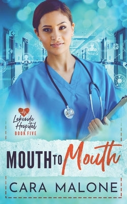 Mouth to Mouth by Malone, Cara
