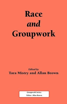 Race and Groupwork by Mistry, T.