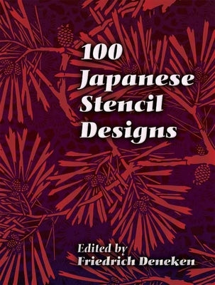 100 Japanese Stencil Designs by Deneken, Friedrich