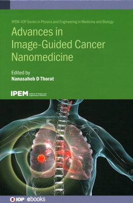 Advances in Image-Guided Cancer Nanomedicine by Thorat, Nanasaheb D.