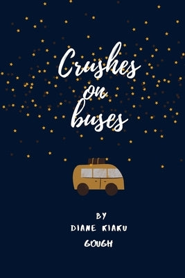 Crushes On Buses by Gough, Diane
