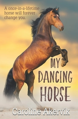 My Dancing Horse by Akervik, Caroline
