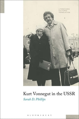 Kurt Vonnegut in the USSR by Phillips, Sarah D.