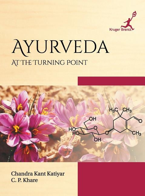Ayurveda: At the Turning Point by C. P. Khare