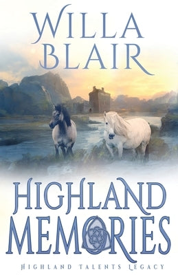 Highland Memories by Blair, Willa