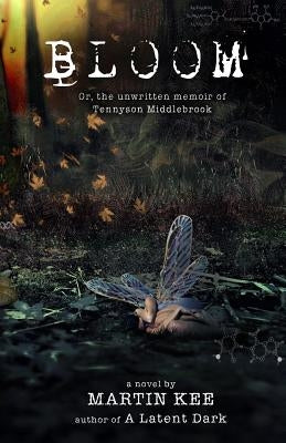 Bloom: Or, the unwritten memoir of Tennyson Middlebrook by Parish, Kellye
