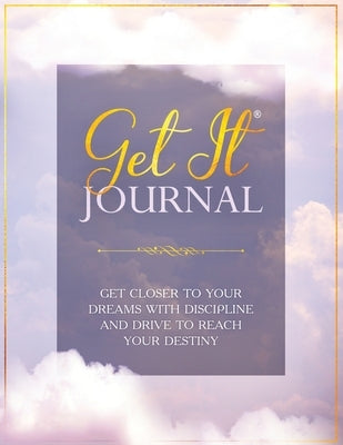 Get It: Journal by Walker-Holloway, Lisa