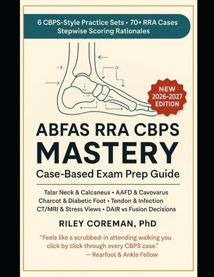 Abfas Rra Cbps Mastery: Comprehensive CBPS prep with six full-length RRA practice sets, decision strategies, pitfalls, and rapid-look-up diagnostics by Coreman, Riley