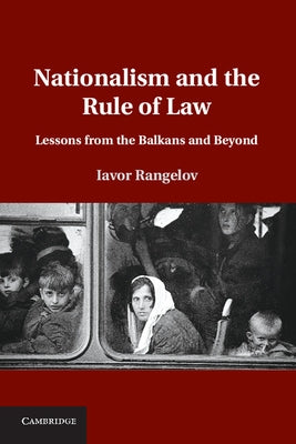 Nationalism and the Rule of Law by Rangelov, Iavor