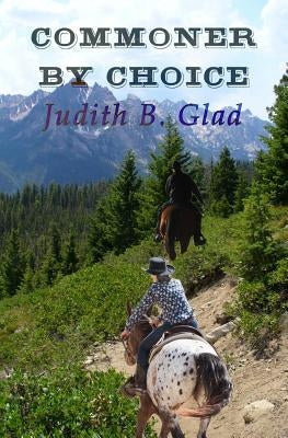 Commoner By Choice by Glad, Judith B.