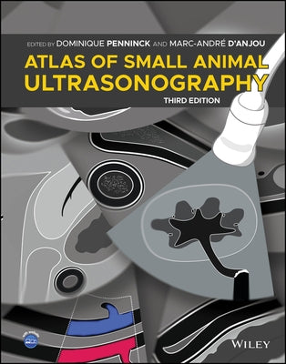 Atlas of Small Animal Ultrasonography by Penninck, Dominique