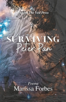 Surviving Peter Pan by Veil Press, Beyond The