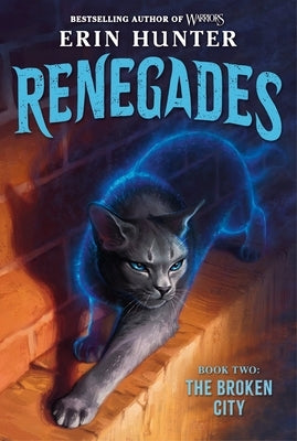 Renegades #2: The Broken City by Hunter, Erin