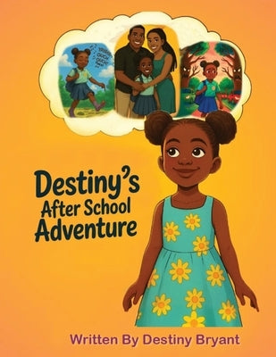 Destiny's After School Adventure by Bryant, Destiny