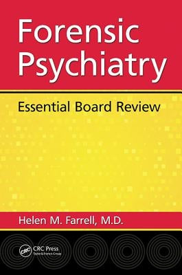 Forensic Psychiatry: Essential Board Review by Farrell, M. D.