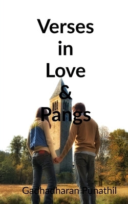 Verses in Love & Pangs by Punathil, Gadhadharan