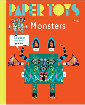 Paper Toys: Monsters: 11 Paper Monsters to Build by Niark