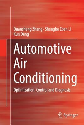 Automotive Air Conditioning: Optimization, Control and Diagnosis by Zhang, Quansheng