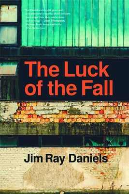 The Luck of the Fall by Daniels, Jim Ray