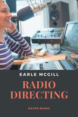 Radio Directing by McGill, Earle