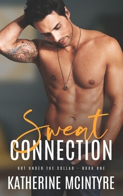Sweat Connection by McIntyre, Katherine