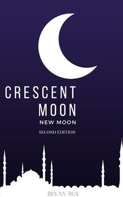 Crescent Moon (New Moon) by Roy, Bryan