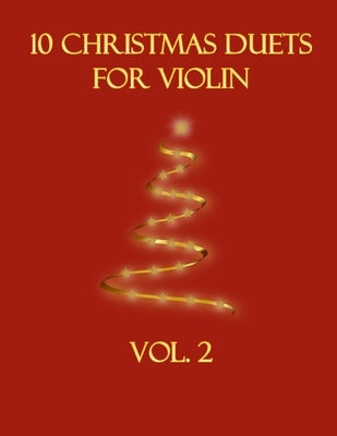 10 Christmas Duets for Violin: Volume 2 by Dockery, B. C.