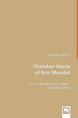Chamber Music of Eric Mandat by Crookshank, Suzanne