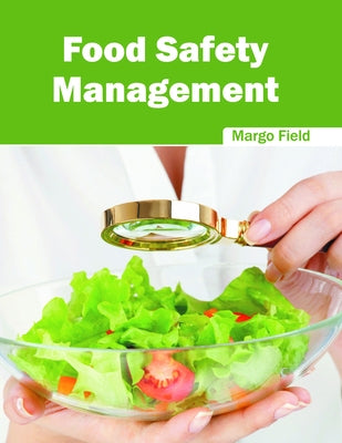 Food Safety Management by Field, Margo