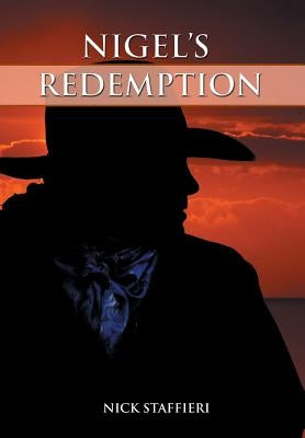 Nigel's Redemption by Staffieri, Nick
