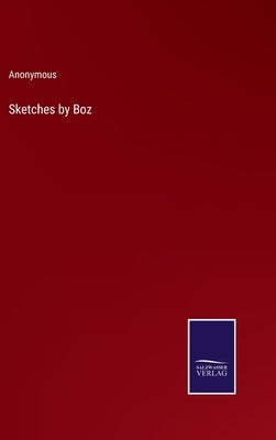 Sketches by Boz by Anonymous