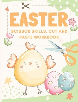 Easter Scissor Skills, Cut And Paste Workbook: Preschool Activity Book by Publishing, Frevi