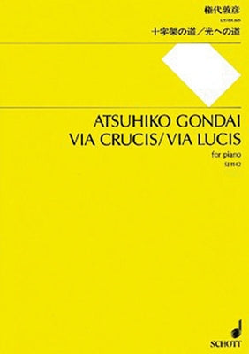 Via Crucis/Via Lucis: For Piano by Gondai, Atsuhiko