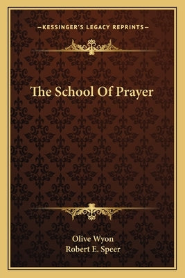 The School of Prayer by Wyon, Olive