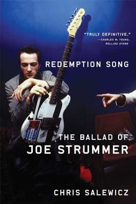 Redemption Song: The Ballad of Joe Strummer by Salewicz, Chris