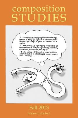 Composition Studies 41.2 (Fall 2013) by Micciche, Laura