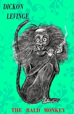 The Bald Monkey by Levinge, Dickon