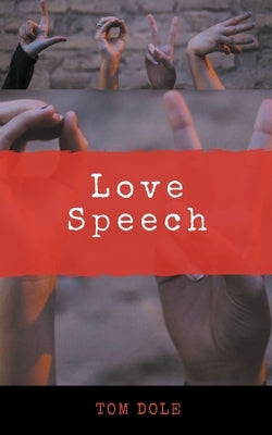 Love Speech by Dole, Tom