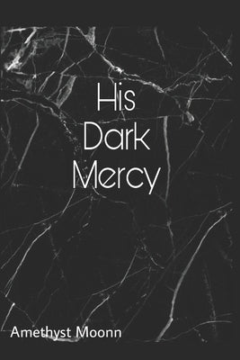 His Dark Mercy: Dark Love by Moonn, Amethyst