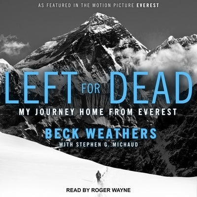 Left for Dead: My Journey Home from Everest by Michaud, Stephen G.