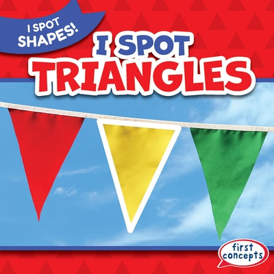 I Spot Triangles by Humphrey, Natalie
