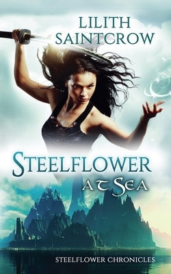 Steelflower at Sea by Saintcrow, Lilith