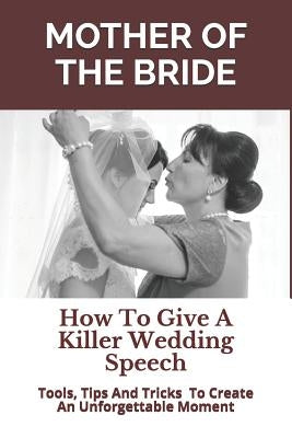 Mother of the Bride: How to Give a Killer Wedding Speech by Ninjas, Story