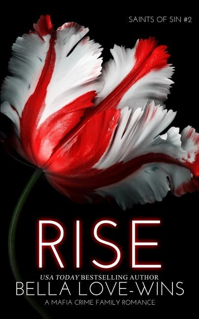 Rise (A Mafia Crime Family Romance) by Love-Wins, Bella