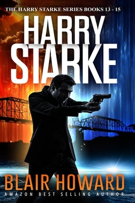 The Harry Starke Series: Books 13 - 15 by Howard, Blair