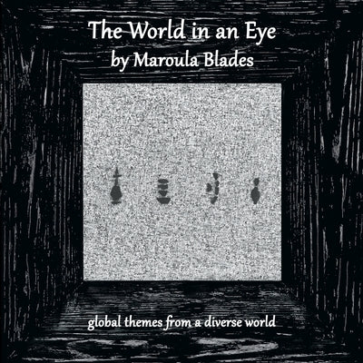 The World in an Eye by Blades, Maroula