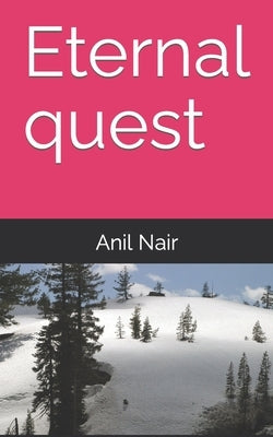 Eternal quest by Nair, Anil