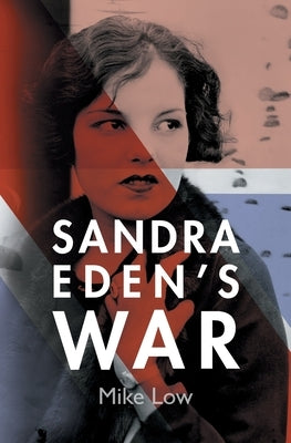 Sandra Eden's War by Low, Mike