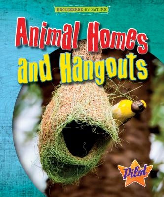 Animal Homes and Hangouts by Spilsbury, Louise A.