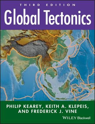 Global Tectonics by Kearey, Philip